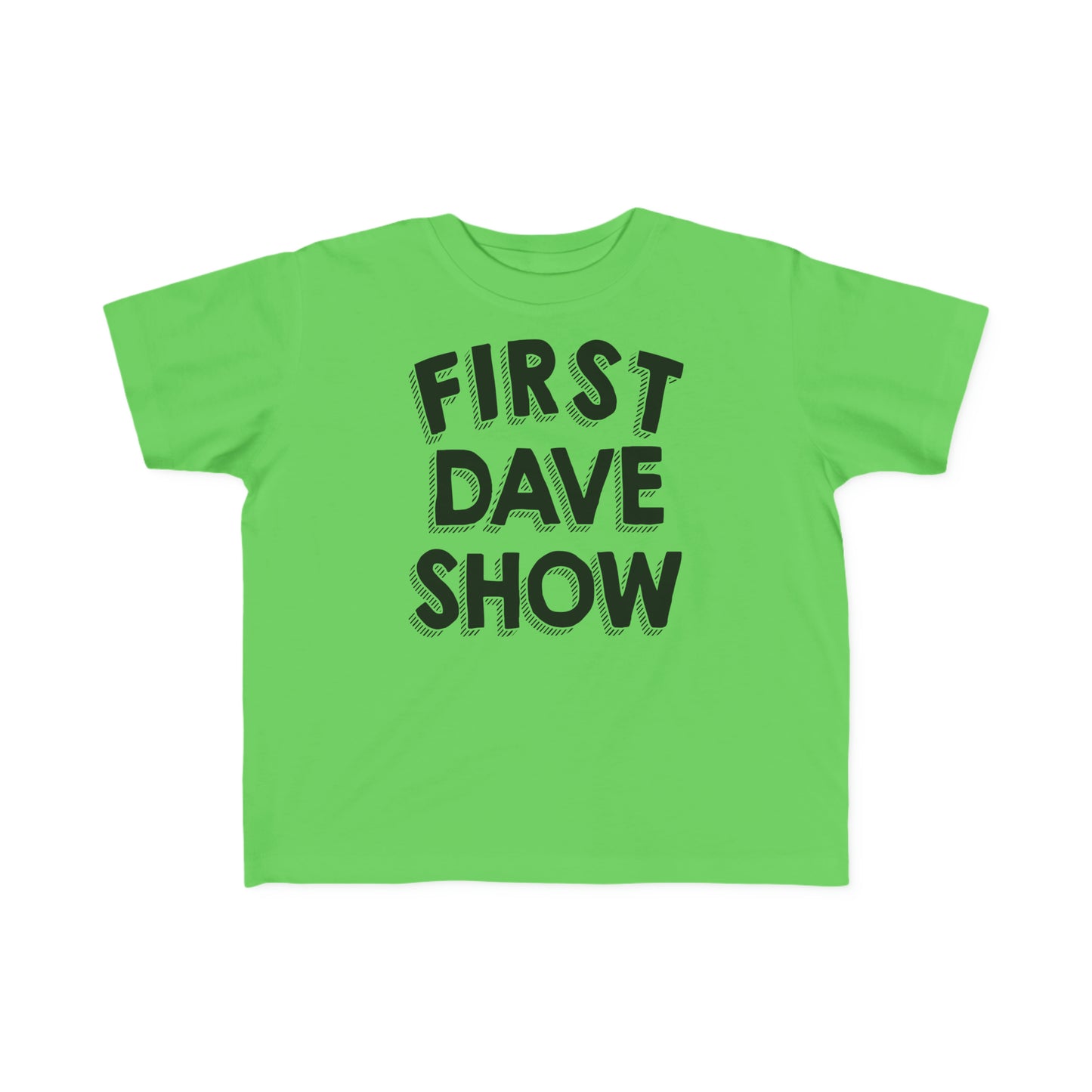 First Dave Show Toddler