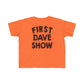 First Dave Show Toddler