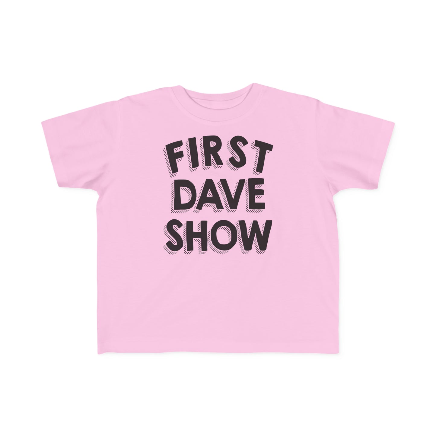 First Dave Show Toddler