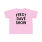 First Dave Show Toddler