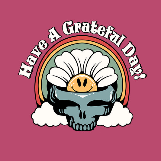 Have A Grateful Day