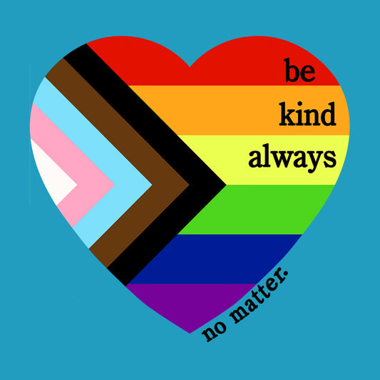 Pride Be Kind Always