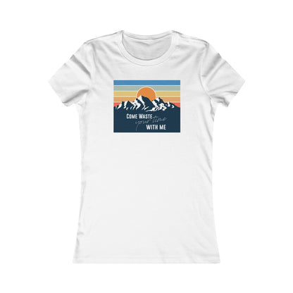 Come waste your time Sunset Women's Cut