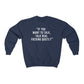 Best One Liner Crewneck Sweatshirt