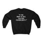 Best One Liner Crewneck Sweatshirt