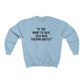 Best One Liner Crewneck Sweatshirt