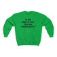 Best One Liner Crewneck Sweatshirt