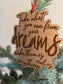 Take From Your Dreams Wood Ornament