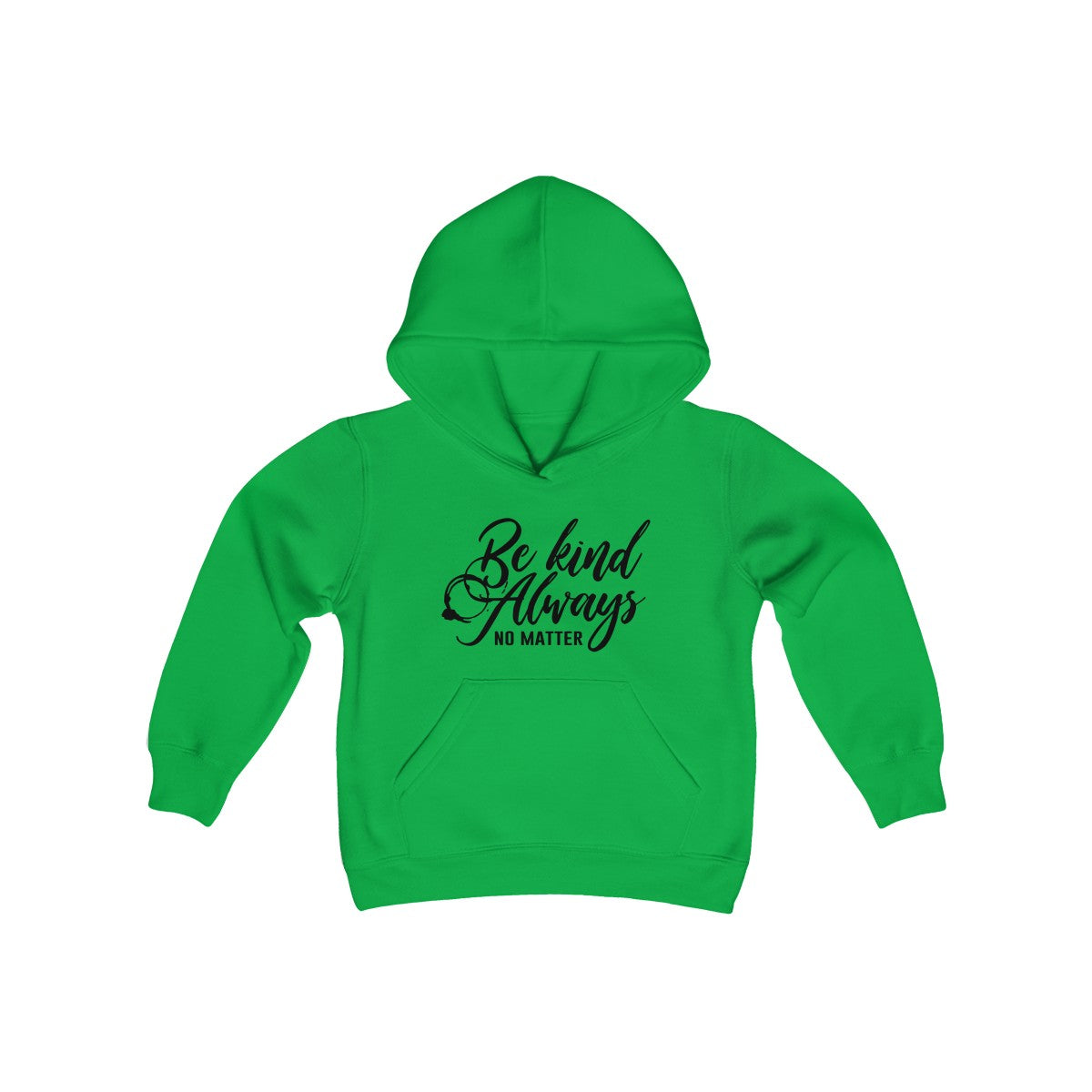 Be Kind Always No matter Hoodie