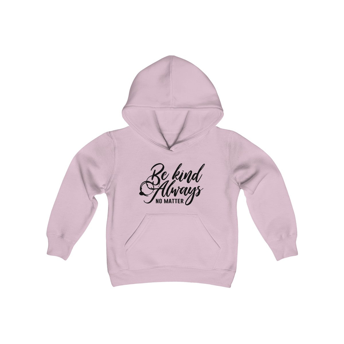 Be Kind Always No matter Hoodie