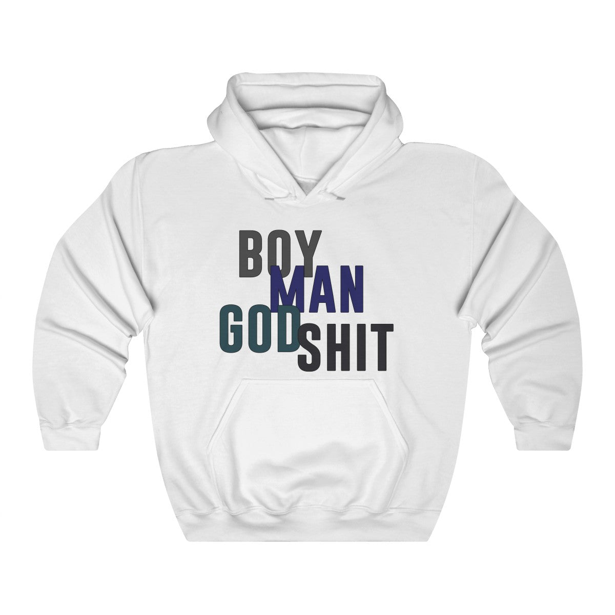 Boy Man God Shit Hoodie