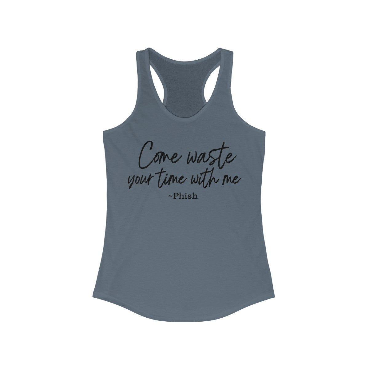 Come Waste your time Script Tank Top