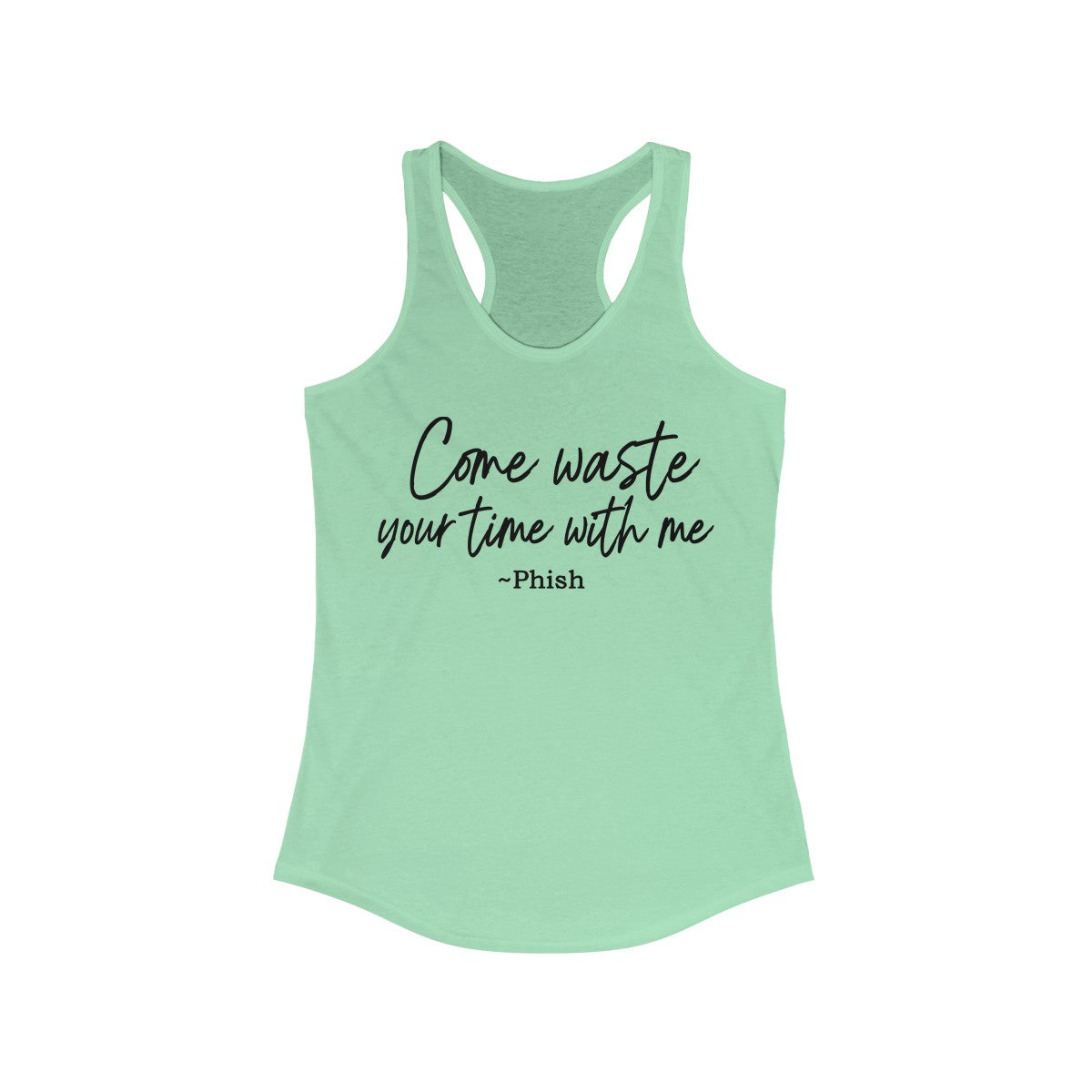 Come Waste your time Script Tank Top