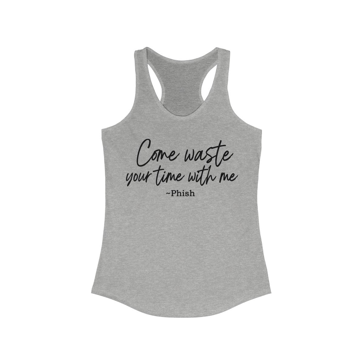 Come Waste your time Script Tank Top