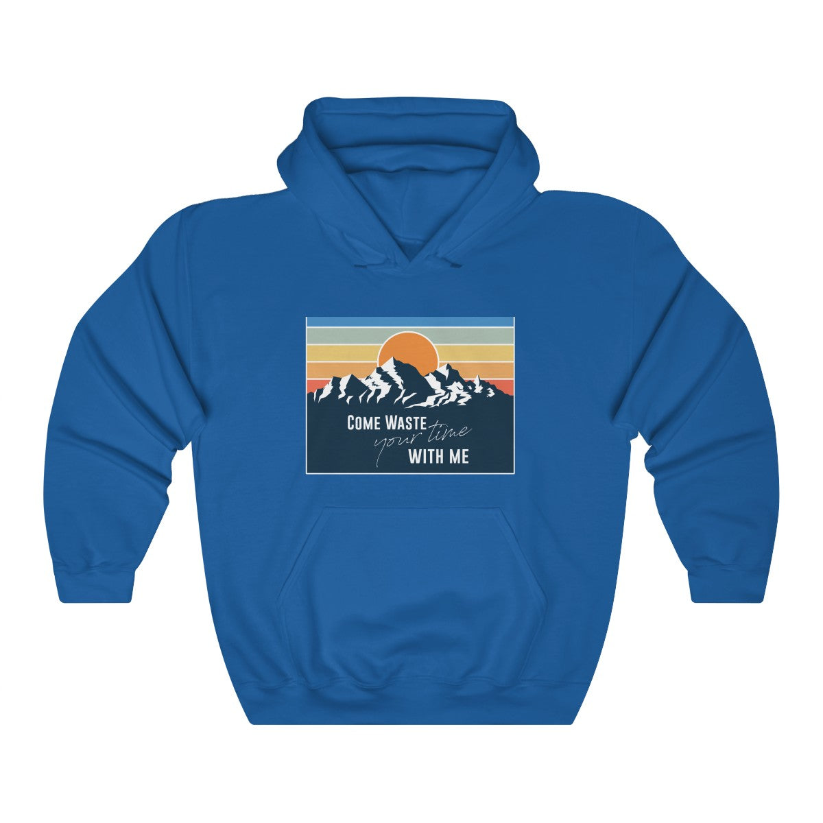 Come waste your time Sunset Hoodie