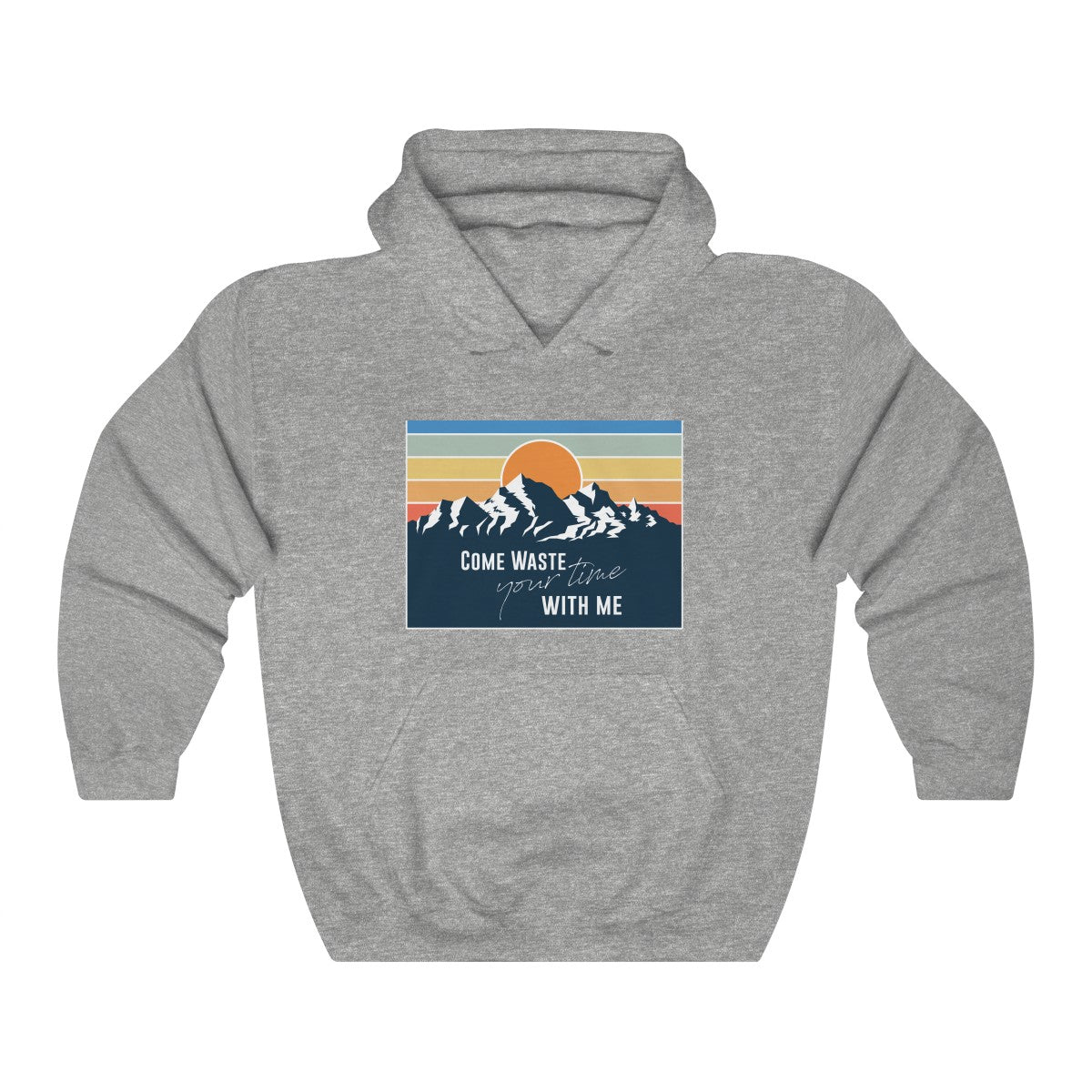 Come waste your time Sunset Hoodie