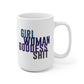 Girl Woman Goddess Shit Mug