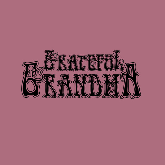 Grateful Grandma Classic