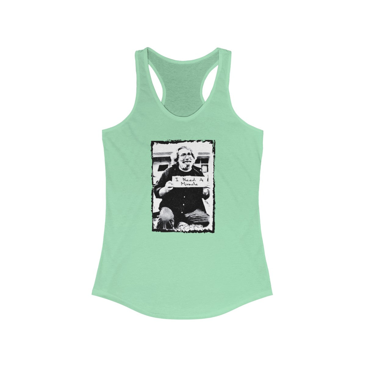 I Need A Miracle Tank Top