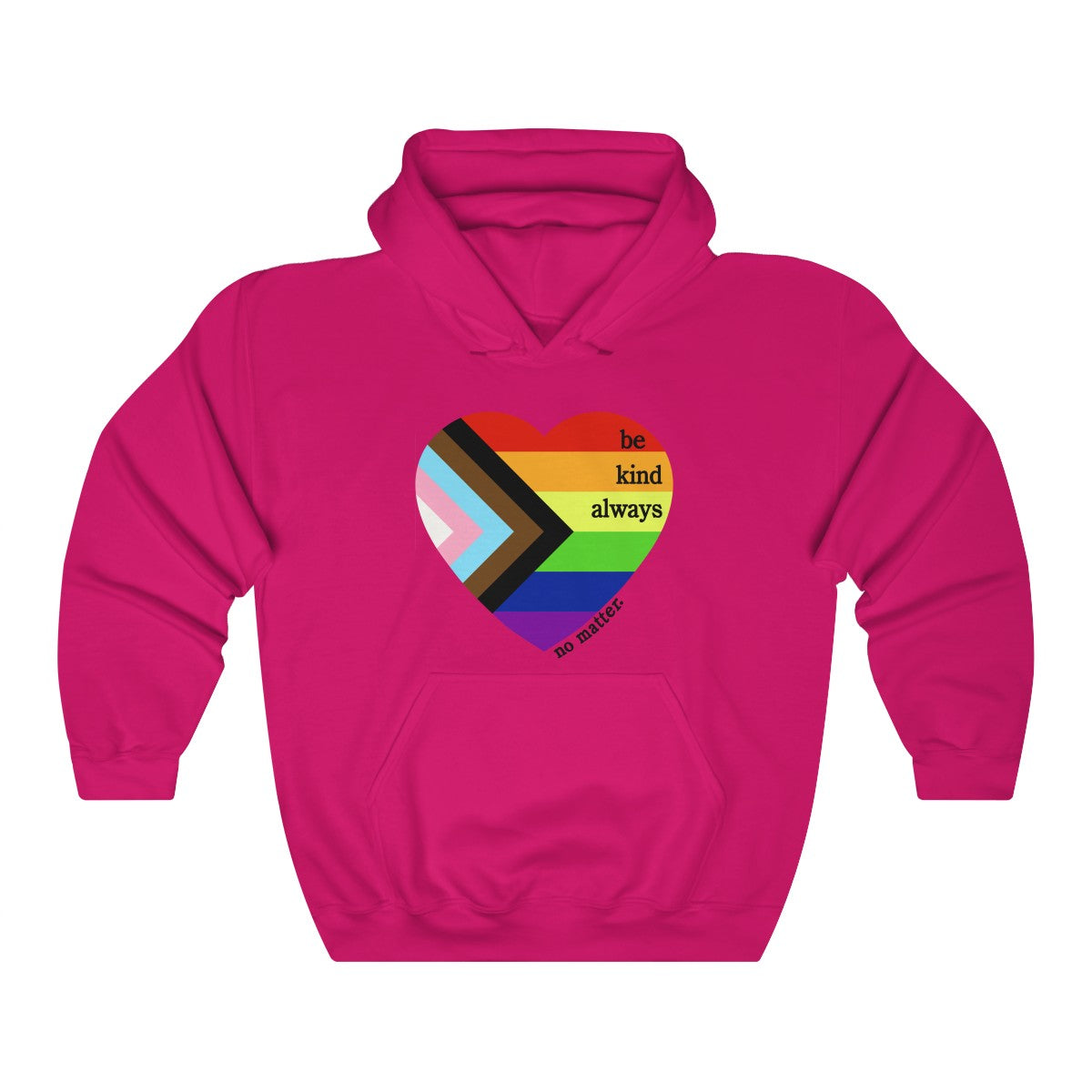 Pride Be Kind Always  Hoodie