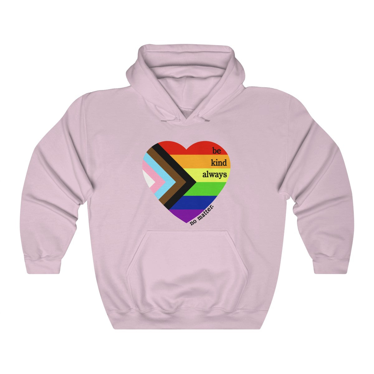 Pride Be Kind Always  Hoodie