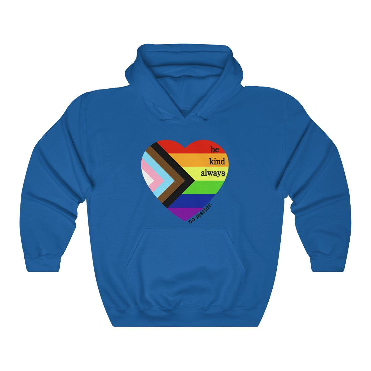 Pride Be Kind Always  Hoodie