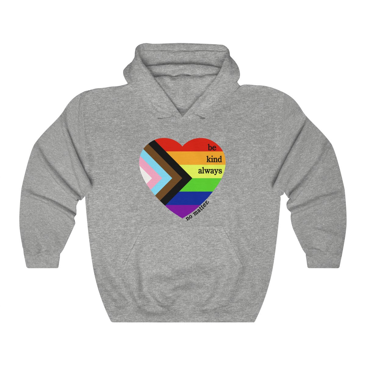 Pride Be Kind Always  Hoodie