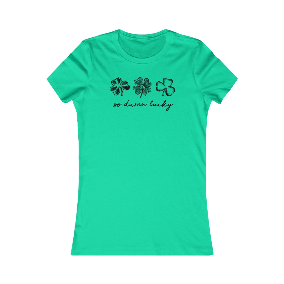 So Dammed Lucky Shamrocks Women's Tee