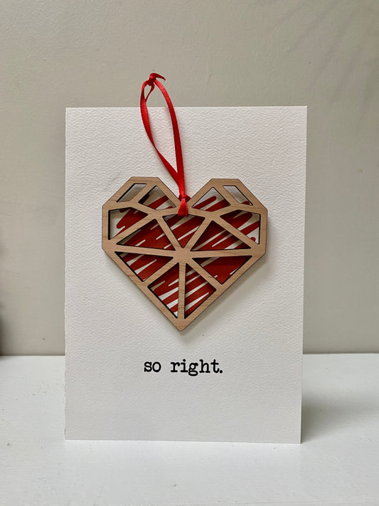 So Right Valentine's Day Card With Removable Ornament