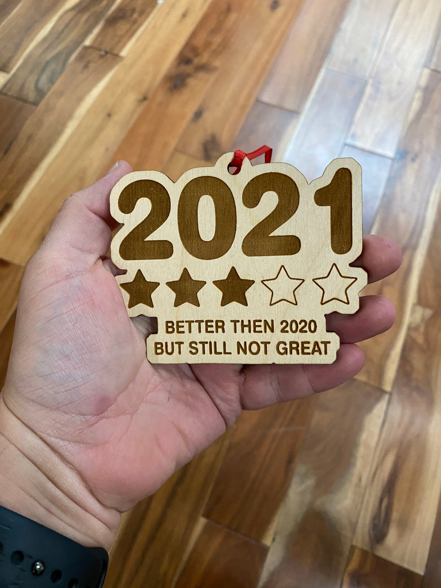 2021 Only Gets 3 Stars Wood Ornament