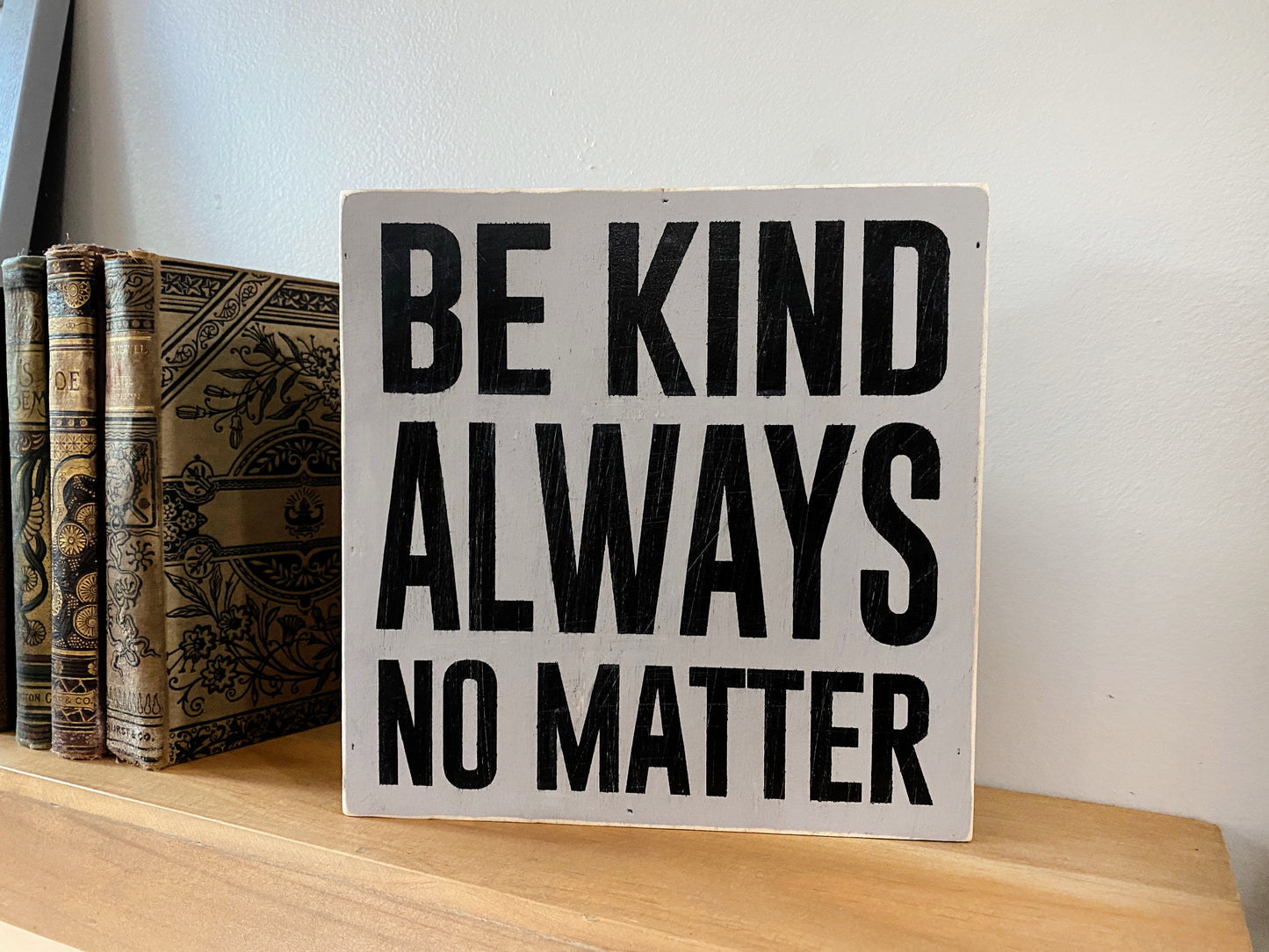 Be Kind Always No Matter Inspirational Block Art