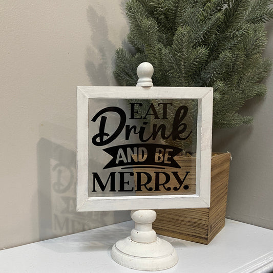 Glass Eat Drink and Be Merry Bar Cart Sign