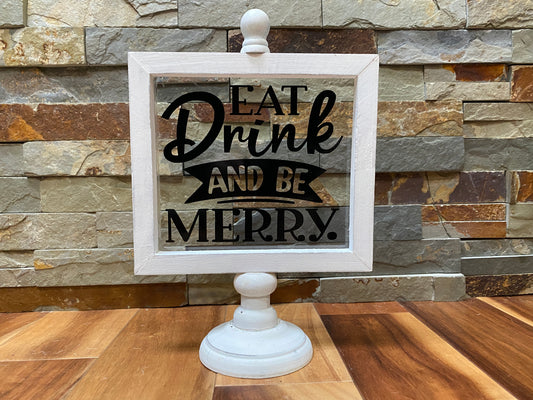 Glass Eat Drink and Be Merry Bar Cart Sign