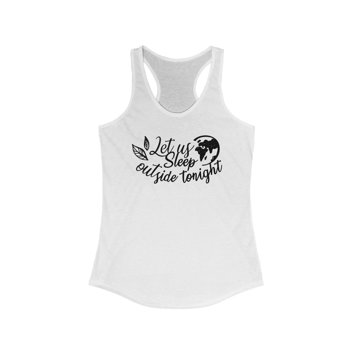 Let Us Sleep Outside Tonight Tank Top