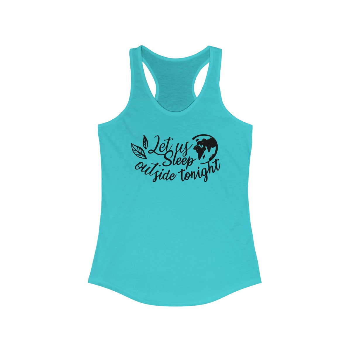 Let Us Sleep Outside Tonight Tank Top