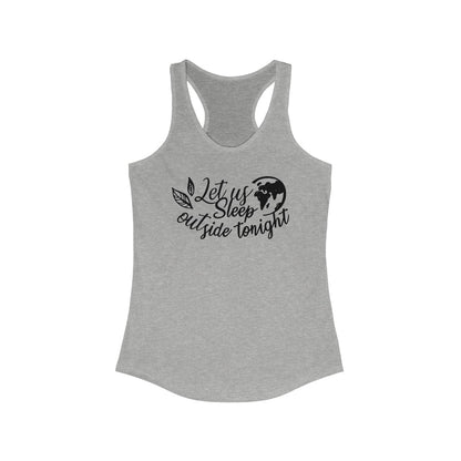 Let Us Sleep Outside Tonight Tank Top