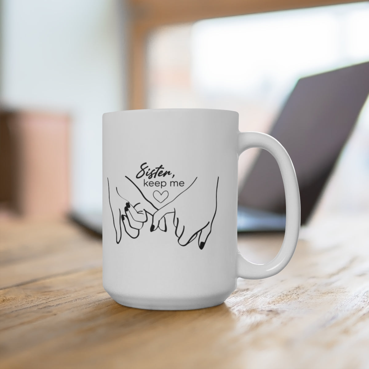 Sister You Keep Me with Custom Back Print Coffee Mug