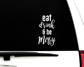 Eat, Drink and Be Merry Vinyl Decal
