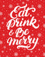 Eat Drink & Be Merry Art Print