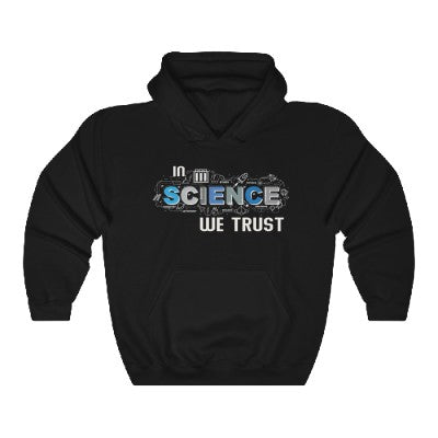 In Science We Trust Hoodie