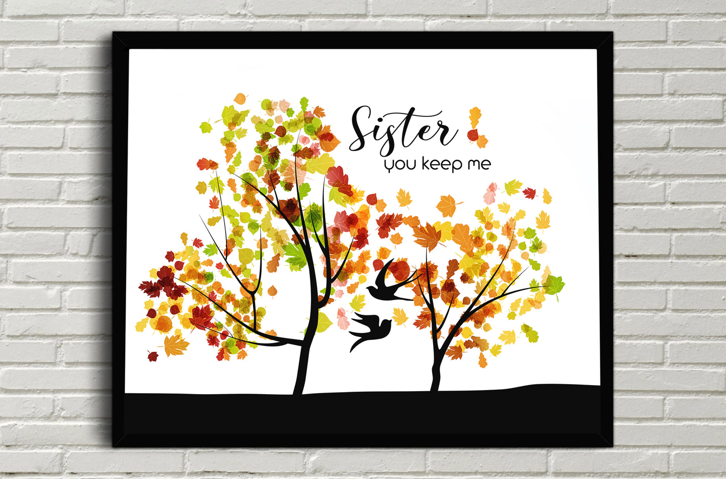 Sister you keep me Trees Art Print